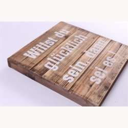 Tr Skilt - Willst du gl&uuml;cklich sein, dann sei es !