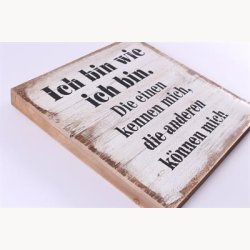 Tr Skilt - Ich bin wie ich bin.