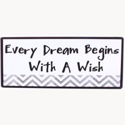 Skilt - Every dream begins with a wish