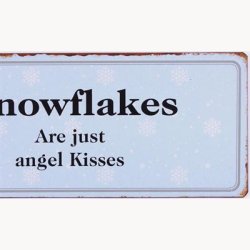 Sign - Snowflakes are just angel kisses