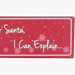 Skilt - Dear santa, i can explain...