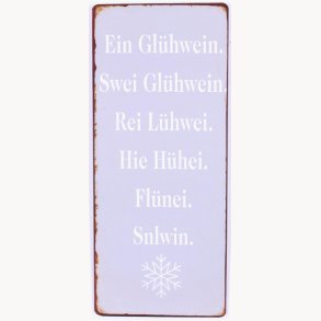 Skilt - Ein Glühwein, swei Glühwein...