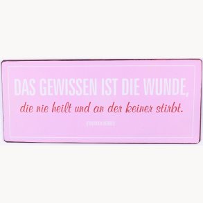 Skilt - Das gewissen ist die wunde...