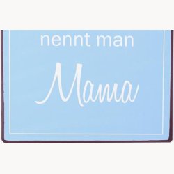 Skilt - Einen engel ohne fl&uuml;gel nennt man mama