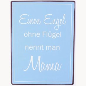 Sign - Einen engel ohne flügel nennt man mama