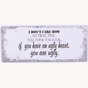 Sign - I don't care how attractive you think you look...