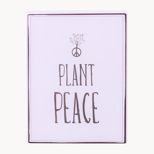 Skilt - Plant peace