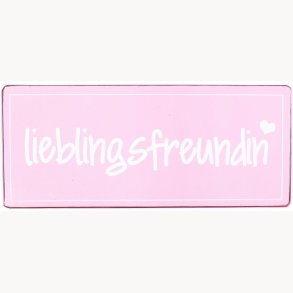 Skilt - Lieblingsfreundin