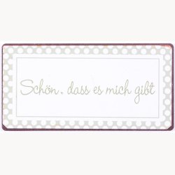 Magnet - Sch&ouml;n, dass es mich gibt