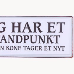 Skilt - Jeg har et standpunkt...