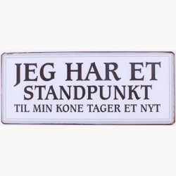 Skilt - Jeg har et standpunkt...