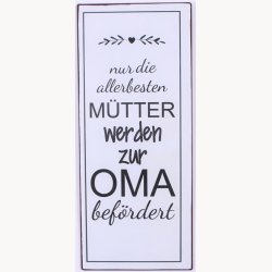 Skilt - Nur die allerbesten m&uuml;tter...