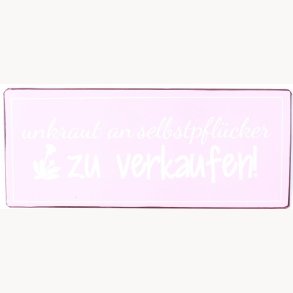 Skilt - Unkraut an selbstpflücker zu verkaufen