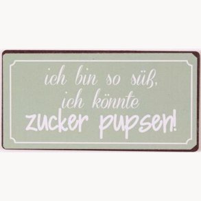 Magnet - Ich bin so süss ich könnte zucker pupsen