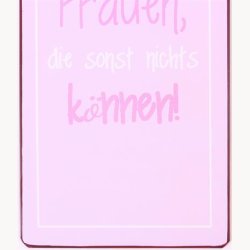 Skilt - Perfekt aussehen m&uuml;ssen nur die frauen...