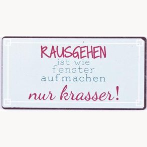 Magnet - Rausgehen ist wie fenster aufmachen nur krasser