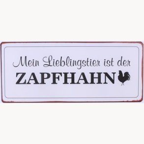 Skilt - Mein lieblingstier ist denn zapfhahn