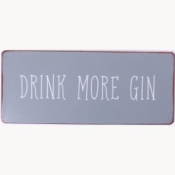 Skilt - DRINK MORE GIN