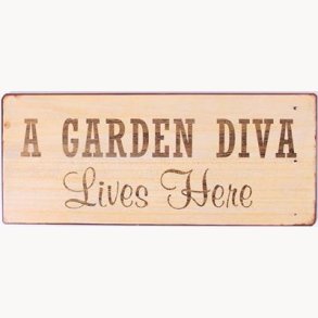 Skilt - A garden diva lives here