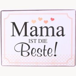 Skilt - Mama ist die beste !