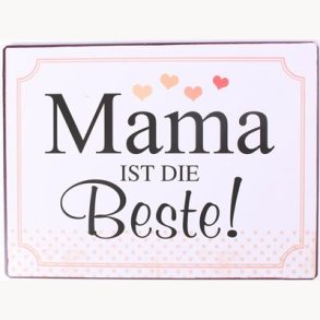 Sign - Mama ist die beste !