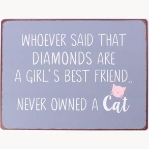 Sign - Whoever said that diamonds are...