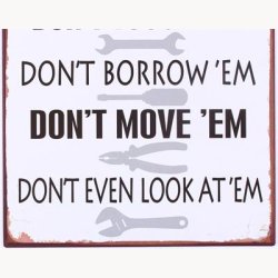 Skilt - Tool rules...