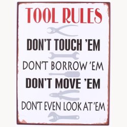 Skilt - Tool rules...