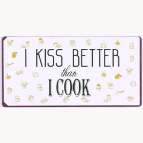 Magnet - I kiss better than I cook
