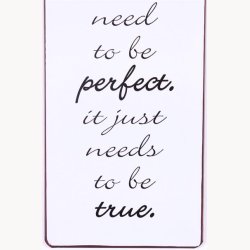 Skilt - Love doesn't need to be perfect...