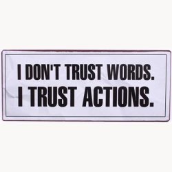 Skilt - I don't trust words. I trust actions