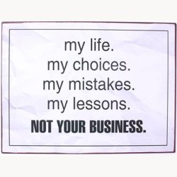 Skilt - My life. My choices.