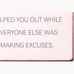 Skilt - Never forget who helped you out...