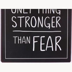 Skilt - Hope is the only thing stronger than fear