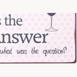 Skilt - Wine is the answer