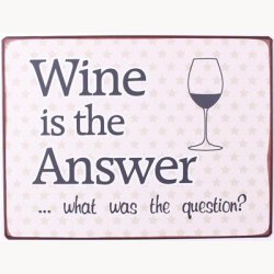 Skilt - Wine is the answer