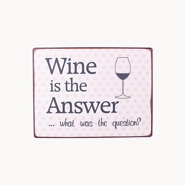 Sign - Wine is the answer