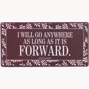 Magnet - I will go anywhere as long as it is forward