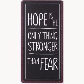 Magnet - Hope is the only thing stronger than fear