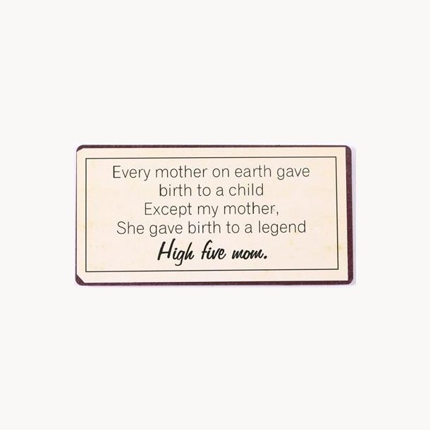 Magnet - Every mother on earth gave....