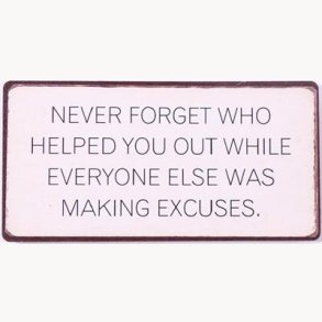 Magnet - Never forget who helped you out while....