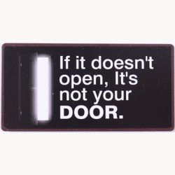 Magnet - If it doesn't open, It's not your door