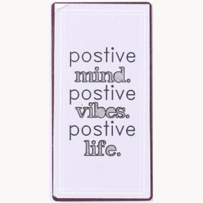 Magnet - Postive mind. Postive vibes. Postive life.