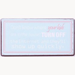 Magnet - Don't know where your kids are in the house...