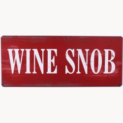 Skilt - Wine snob