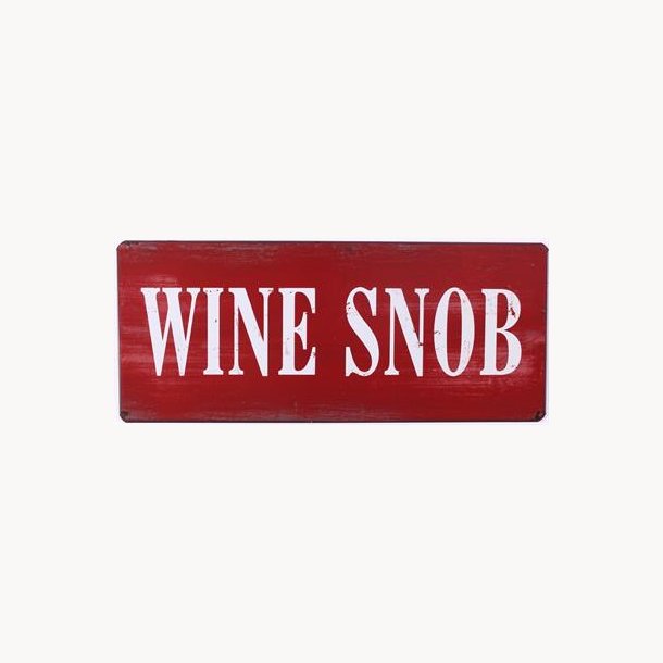 Skilt - Wine snob