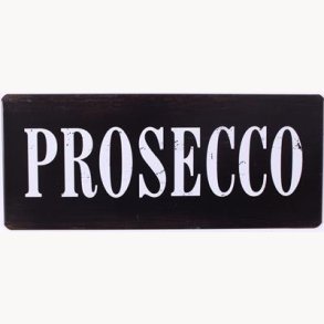 Skilt - Prosecco