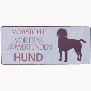 Skilt - Vorsicht vor dem umwerfenden hund