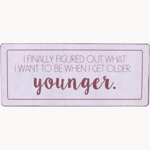 Sign - I finally figured out what i want to be when i get older....