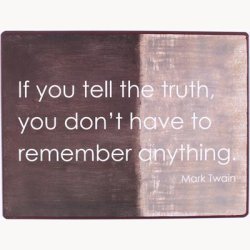 Skilt - If you tell the truth you don't have to remember anything